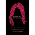 Financial Happine$$: Discover what a pink wig, and a "crazy" way of thinking can do to change the course of your life, FOREVER!