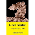 Fecal Transplant: Early History of FMT