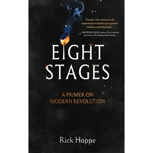 Eight Stages: A Primer on Modern Revolution