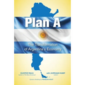 Plan A: The Transformation of Argentina's Economy