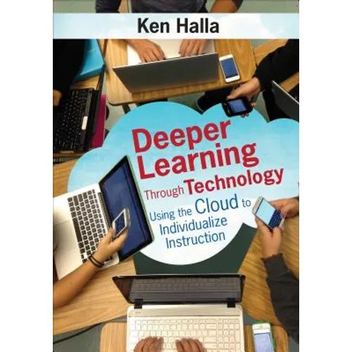 Deeper Learning Through Technology: Using the Cloud to Individualize Instruction