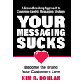 Your Messaging Sucks