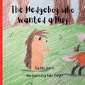 The Hedgehog Who Wanted a Hug