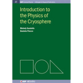 Introduction to the Physics of the Cryosphere