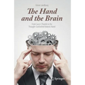 The Hand and the Brain: From Lucy's Thumb to the Thought-Controlled Robotic Hand