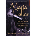 Maria Callas: The Woman behind the Legend