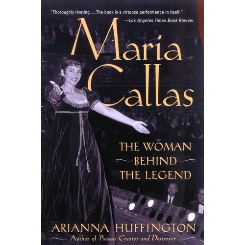 Maria Callas: The Woman behind the Legend