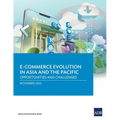 E-commerce Evolution in Asia and the Pacific: Opportunities and Challenges