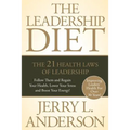 The Leadership Diet: The 21 Health Laws of Leadership