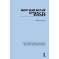 How War Might Spread to Europe