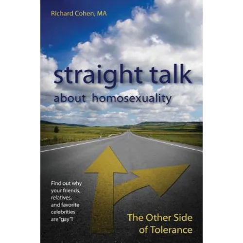 Straight Talk About Homosexuality: The Other Side of Tolerance