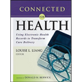 Connected for Health: Using Electronic Health Records to Transform Care Delivery