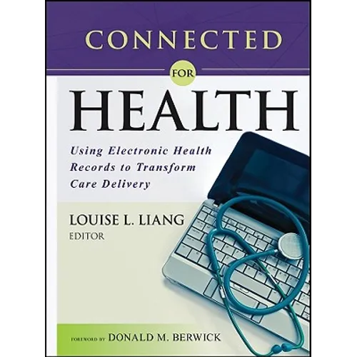 Connected for Health: Using Electronic Health Records to Transform Care Delivery