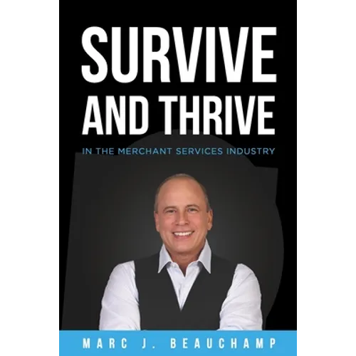 Survive and Thrive in the Merchant Services Industry