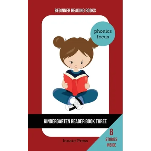 Kindergarten Reader Book Three: Phonics Focus