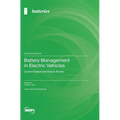 Battery Management in Electric Vehicles: Current Status and Future Trends