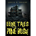 Eerie Tales of Pine Bush