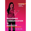 Mastering Communication in Dentistry: The Secret to Long-term Patient Retention