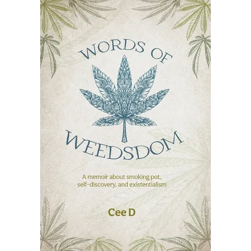 Words of Weedsdom: A memoir about smoking pot, self-discovery, and existentialism