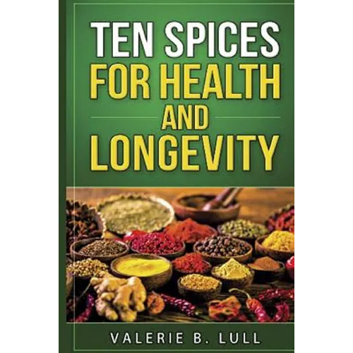 Ten Spices for Health and Longevity