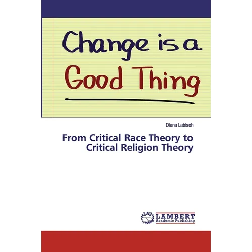 From Critical Race Theory to Critical Religion Theory