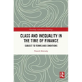 Class and Inequality in the Time of Finance: Subject to Terms and Conditions