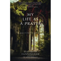 My Life as a Prayer: A Multifaith Memoir