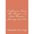 Confessions From the Margin--A Beat Woman's Journey, 1954-1964