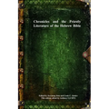 Chronicles and the Priestly Literature of the Hebrew Bible