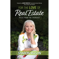 For the Love of Real Estate: Tales From the Trenches