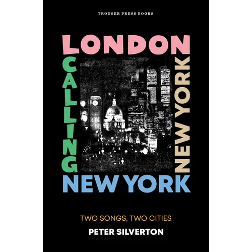 London Calling New York New York: Two Songs, Two Cities