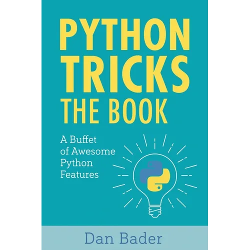 Python Tricks: A Buffet of Awesome Python Features