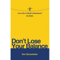 Don't Lose Your Balance: Live Life or Build a Business? Do Both