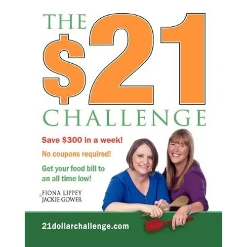 The $21 Challenge: Save $300 in a week! No coupons required!