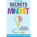 Secrets to Mastering Your Mindset: Take Control of Your Network Marketing Career
