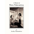 A Memoir of T Ru Takemitsu