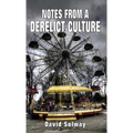 Notes from a Derelict Culture