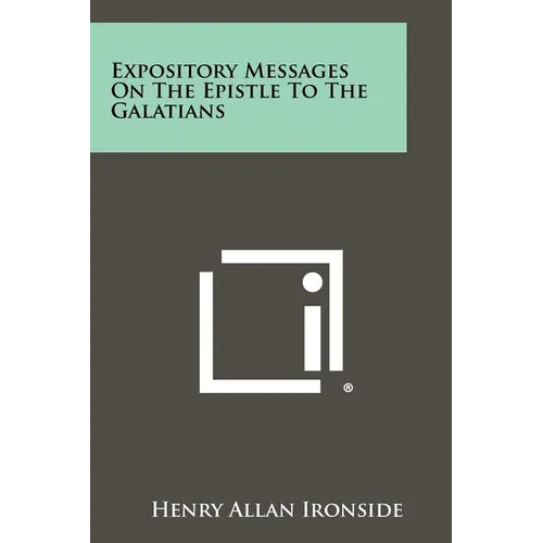 Expository Messages on the Epistle to the Galatians