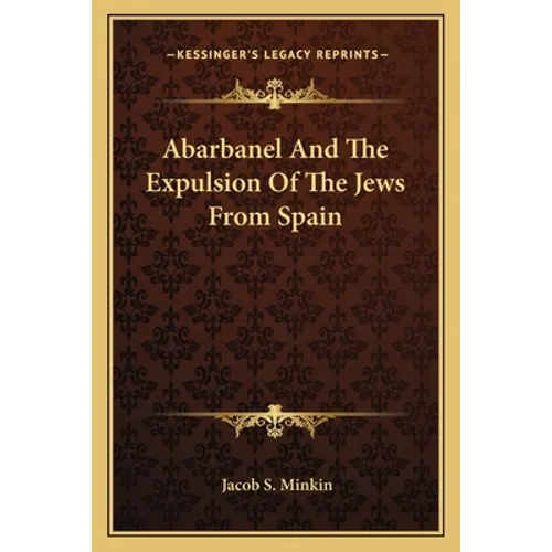 Abarbanel And The Expulsion Of The Jews From Spain