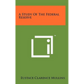A Study Of The Federal Reserve