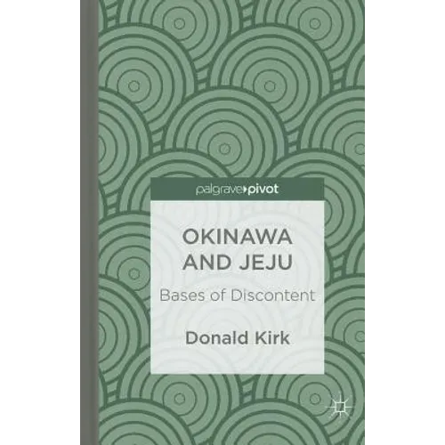 Okinawa and Jeju: Bases of Discontent