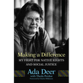 Making a Difference: My Fight for Native Rights and Social Justice Volume 19