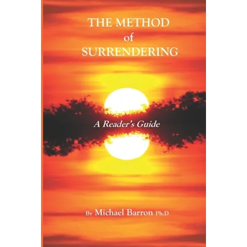 The Method of Surrendering: A Reader's Guide