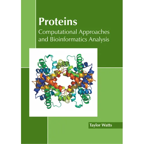 Proteins: Computational Approaches and Bioinformatics Analysis