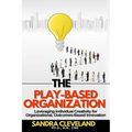 The Play Based Organization