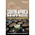 South Africa in an Age of Disasters: Managing risk and building competence