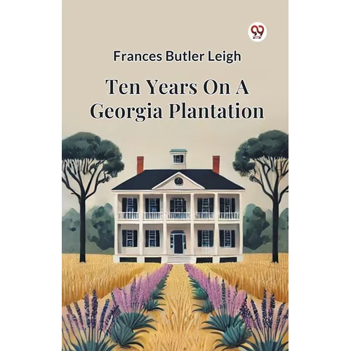 Ten Years On A Georgia Plantation