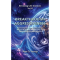 BREAKTHROUGH AGGRESSIVENESS Engineering the Innovation Ecosystem When to Be Dogged, When to Leap, and How to Make Innovation Deliver
