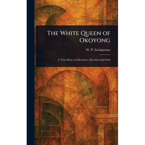 The White Queen of Okoyong