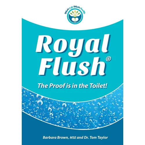 Royal Flush: The Proof is in the Toilet